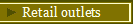   Retail outlets